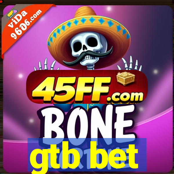 gtb bet